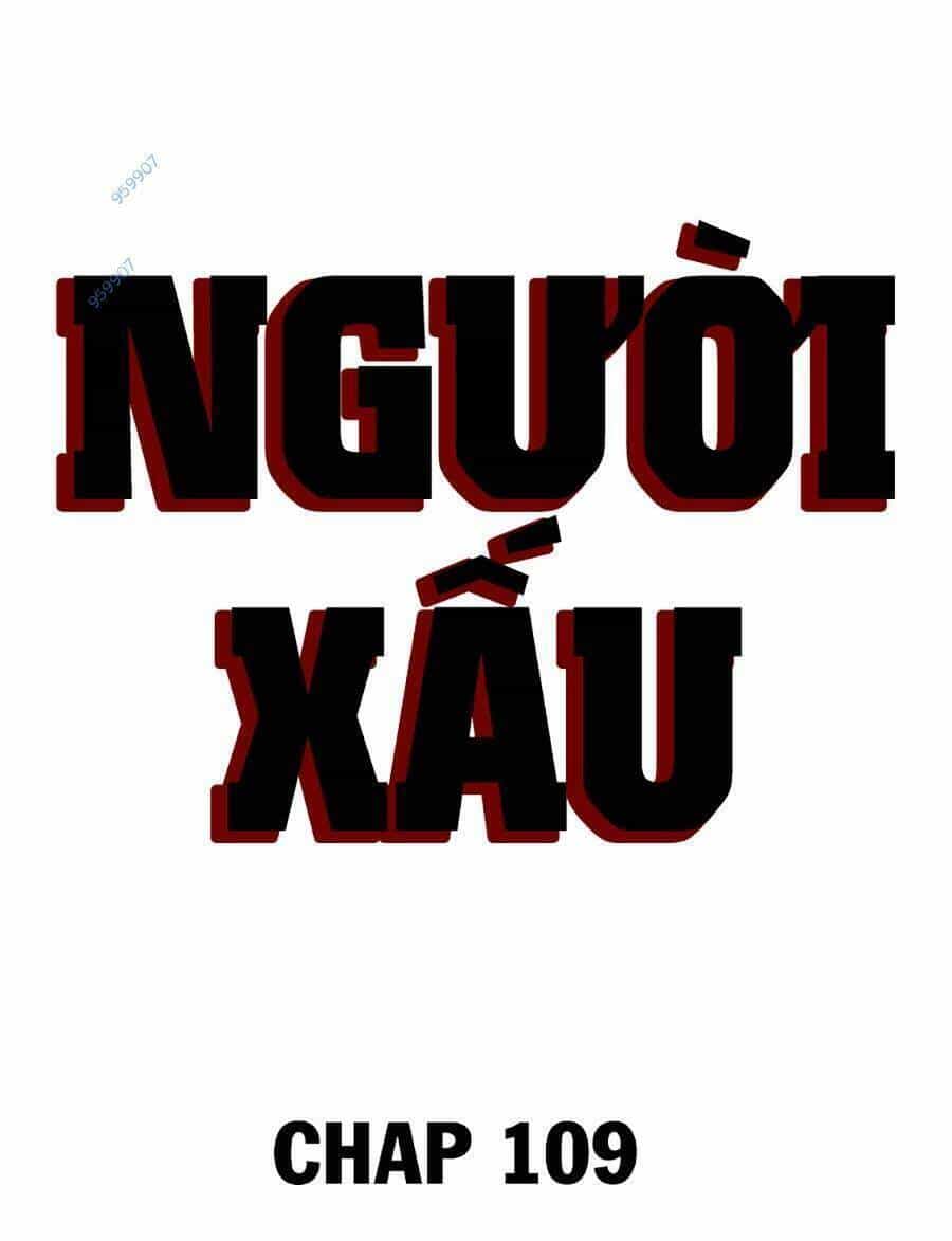 Người Xấu - Chương 109 - ảnh 7