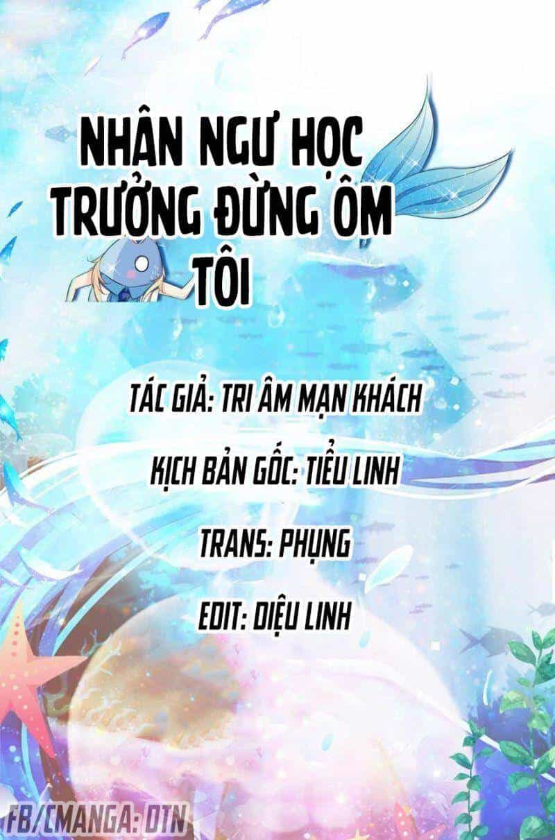 Nhân Ngư Học Trưởng, Đừng Ôm Ta! - Chương 3 - ảnh 1