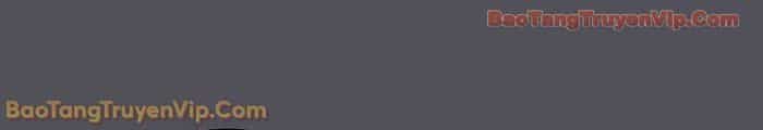 Nhiệm Vụ Đời Thật - Chương 166 - ảnh 49