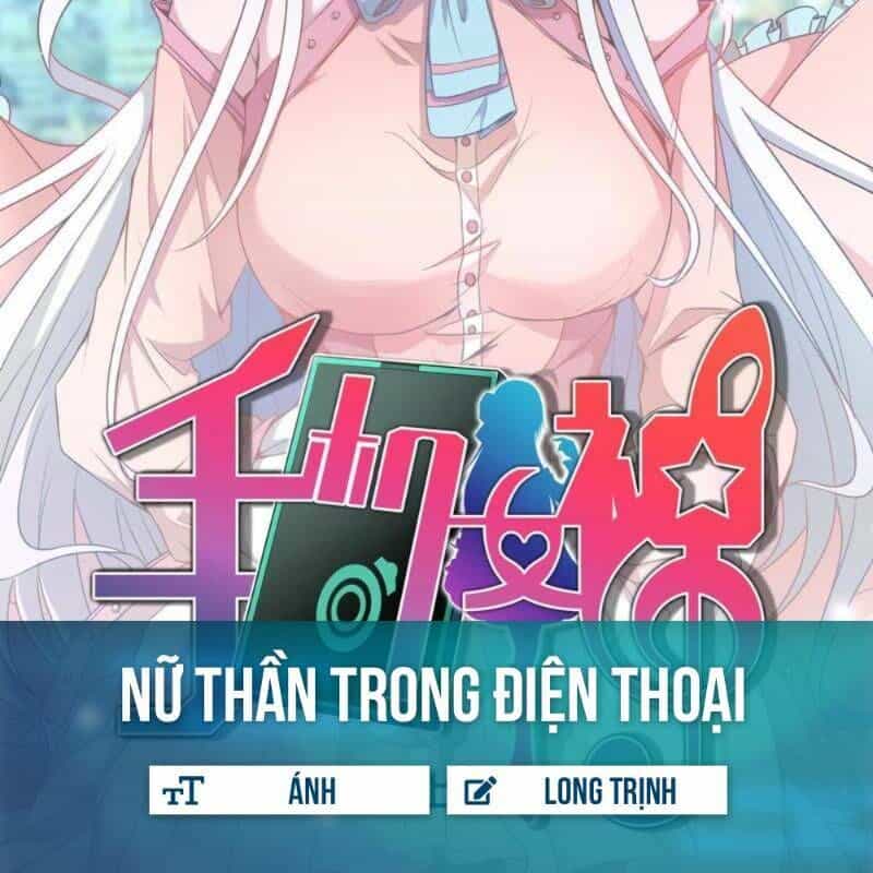 Nữ Thần Trong Điện Thoại - Chương 40 - ảnh 1