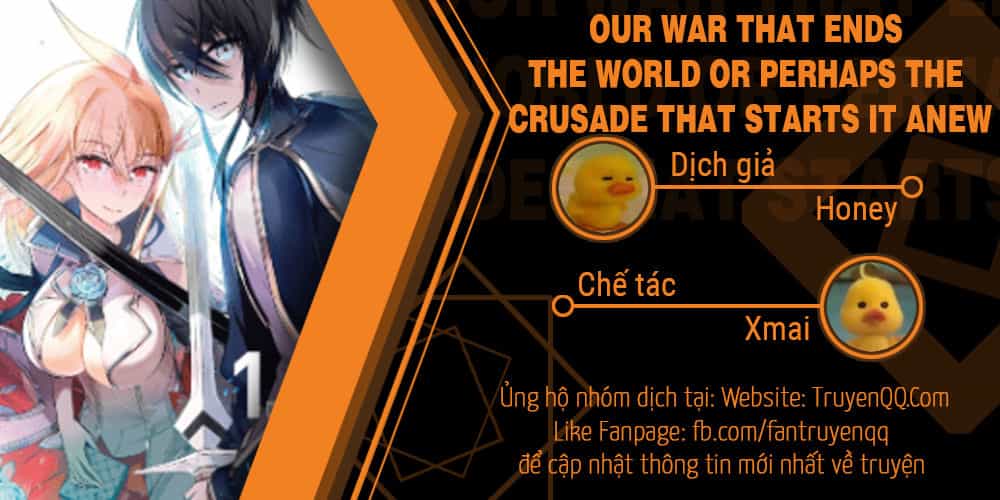 Our War That Ends The World, Or Perhaps The Crusade That Starts It Anew - Chương 9 - ảnh 1