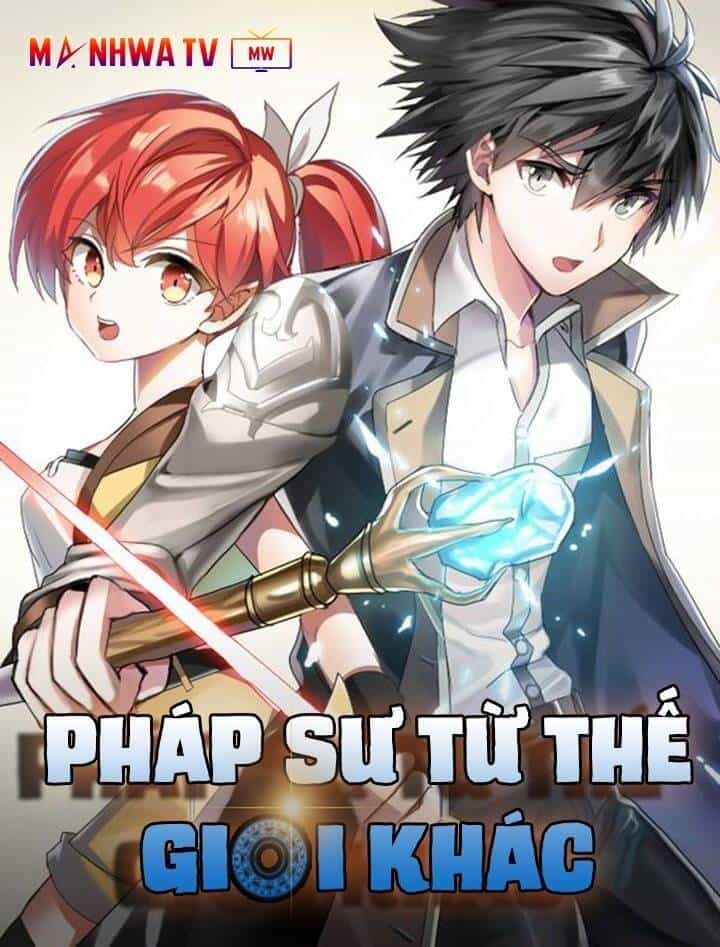 Pháp Sư Từ Thế Giới Khác - Chương 17 - ảnh 2