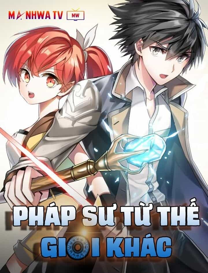 Pháp Sư Từ Thế Giới Khác - Chương 22 - ảnh 2