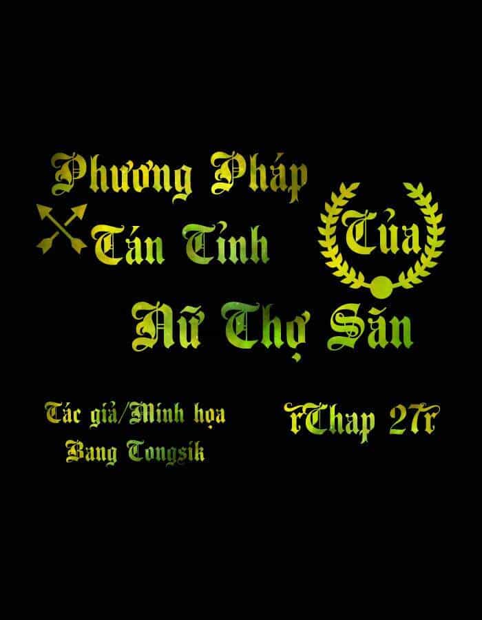 Phương Pháp Tán Tỉnh Của Nữ Thợ Săn - Chương 27 - ảnh 1
