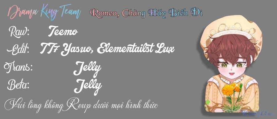 Romeo, Chàng Hãy Biến Đi - Chương 21 - ảnh 51