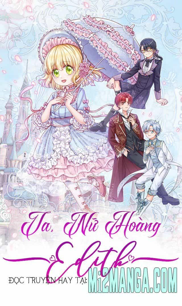 Ta, Nữ Hoàng Edith - Chương 37 - ảnh 2