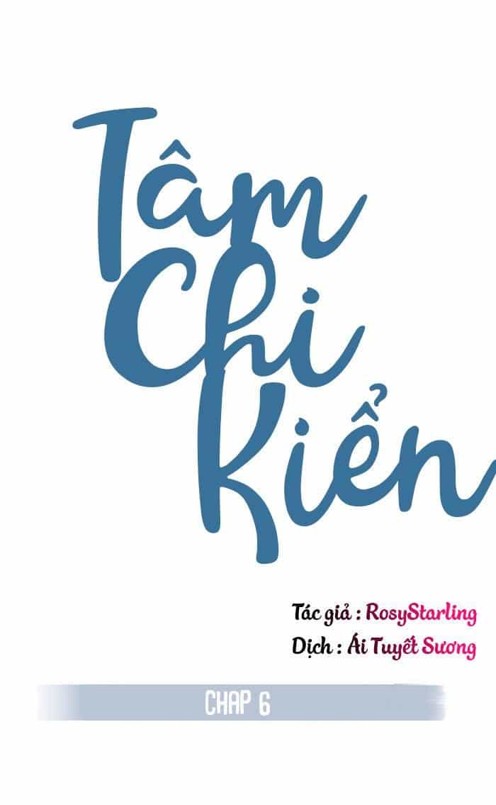Tâm Chi Kiển - Chương 6 - ảnh 1