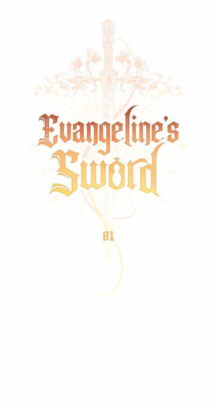 Thanh Gươm Của Evangeline - Chương 81 - ảnh 27