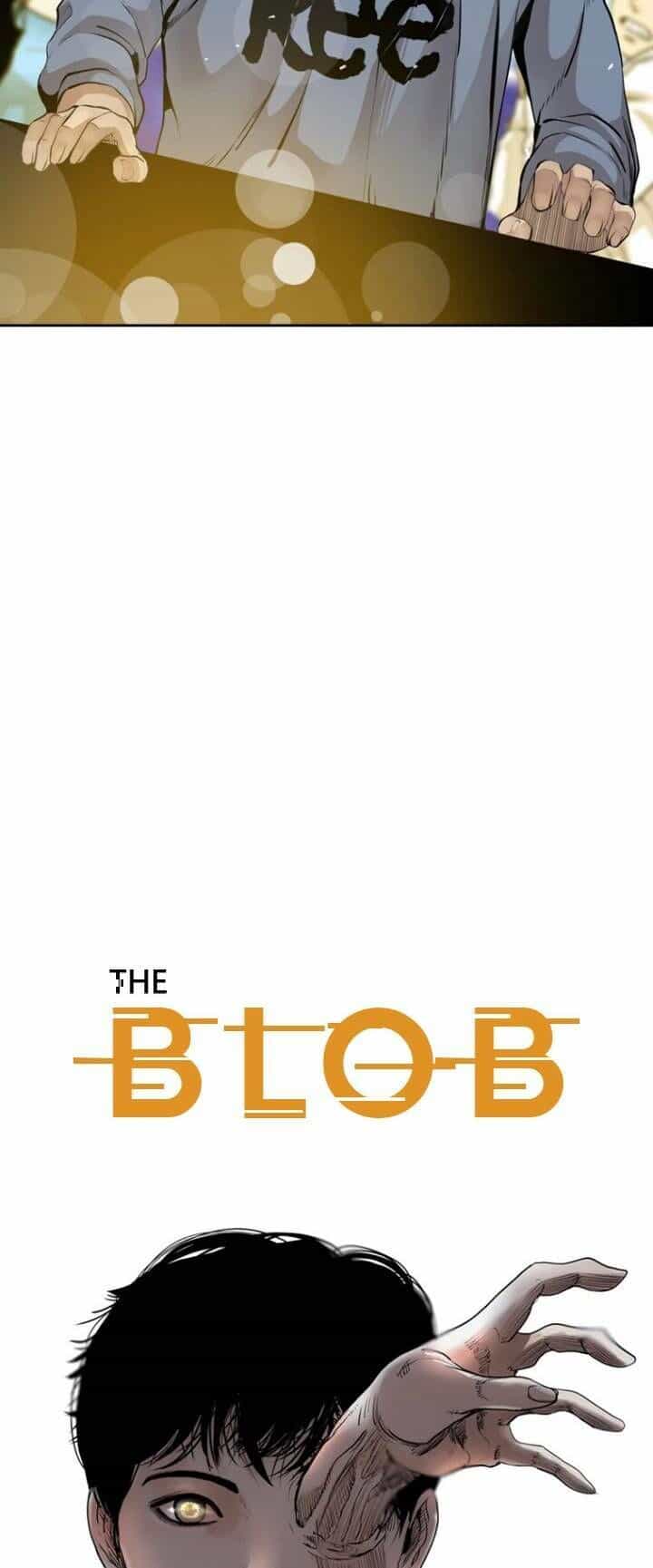The Blob - Chương 52 - ảnh 4