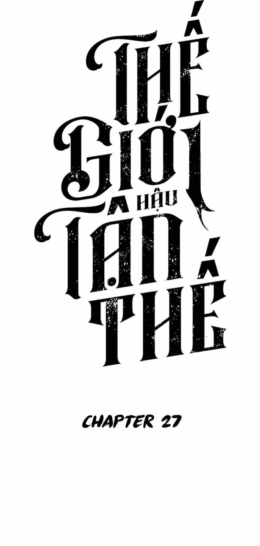 Thế Giới Sau Tận Thế - Chương 27 - ảnh 8