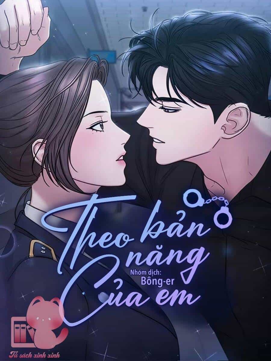 Theo Bản Năng Của Em - Chương 9 - ảnh 2