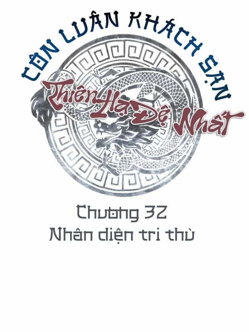 Thiên Hạ Đệ Nhất Côn Luân Khách Sạn - Chương 32 - ảnh 3