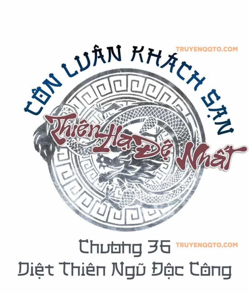 Thiên Hạ Đệ Nhất Côn Luân Khách Sạn - Chương 36 - ảnh 3