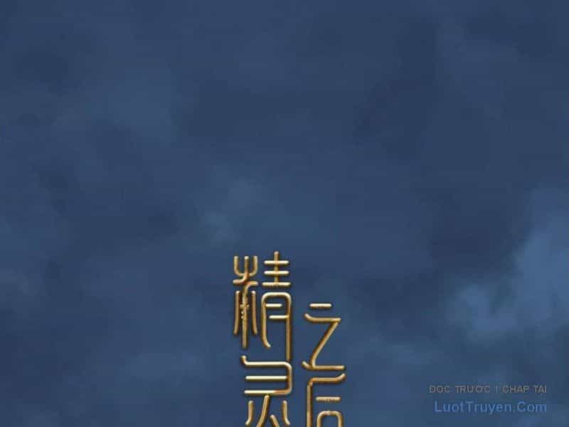 Tinh Linh Chi Hậu - Chương 16 - ảnh 3
