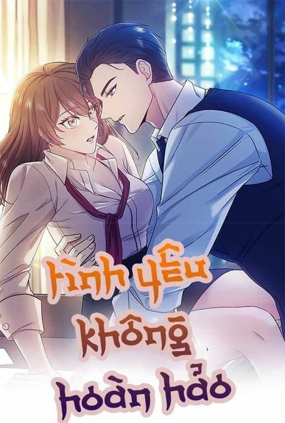 Tình Yêu Không Hoàn Hảo! - Chương 0 - ảnh 2