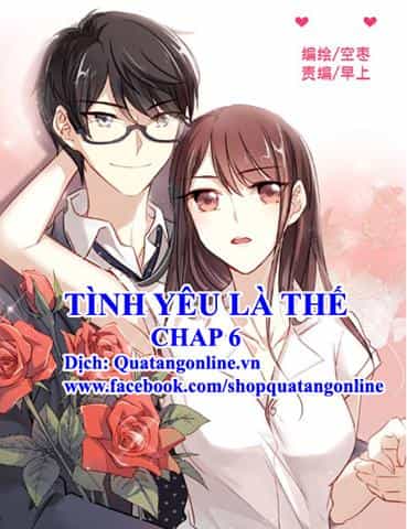 Tình Yêu Là Thế - Chương 6 - ảnh 1