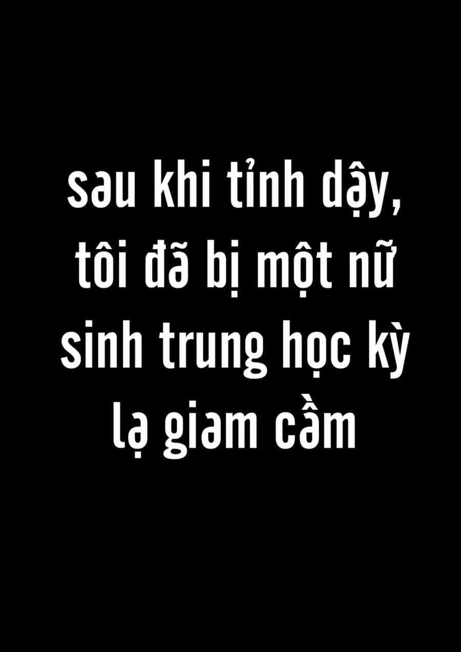 Tôi Bị Một Nữ Sinh Trung Học Kỳ Lạ Giam Cầm - Chương 1 - ảnh 3