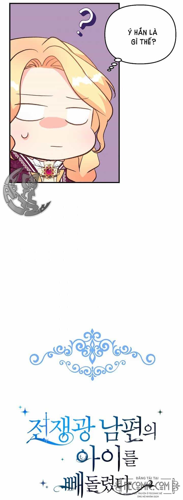 Tôi Đã Đánh Cắp Đứa Con Của Người Chồng Cuồng Chiến Tranh - Chương 17 - ảnh 34