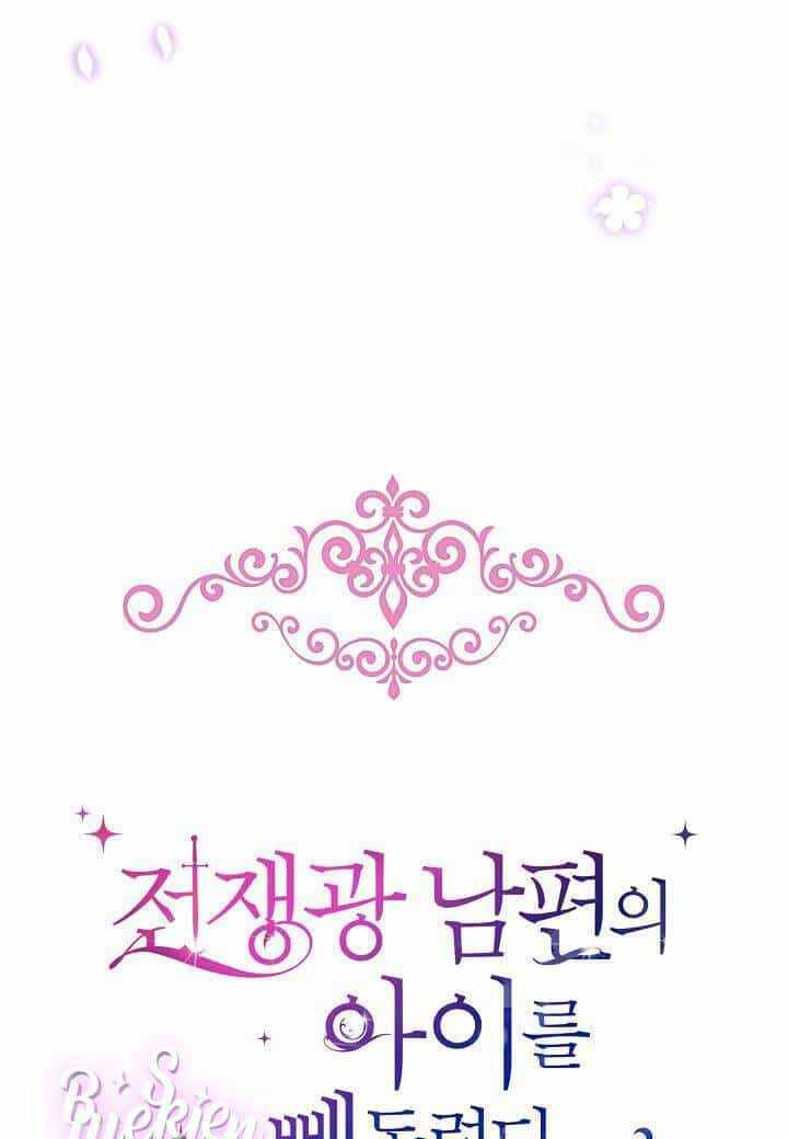 Tôi Đã Đánh Cắp Đứa Con Của Người Chồng Cuồng Chiến Tranh - Chương 40 - ảnh 62
