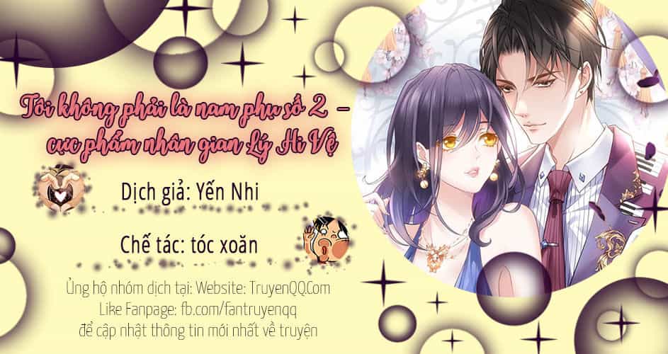 Tôi Không Phải Là Nam Phụ Số 2 – Cực Phẩm Nhân Gian Lý Hi Vệ - Chương 2 - ảnh 1