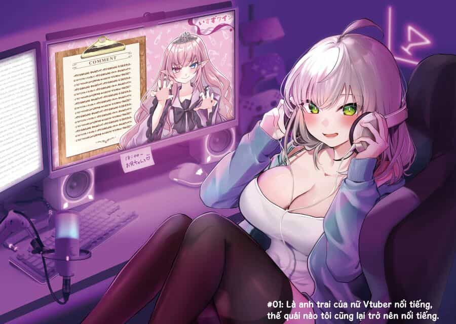 Tôi Là Anh Trai Của Nữ Vtuber Nổi Tiếng, Nhưng Vì Nhỏ Em Gái Quên Tắt Stream, Nên Tôi Cũng Nổi Tiếng Theo Luôn. - Chương 1 - ảnh 5