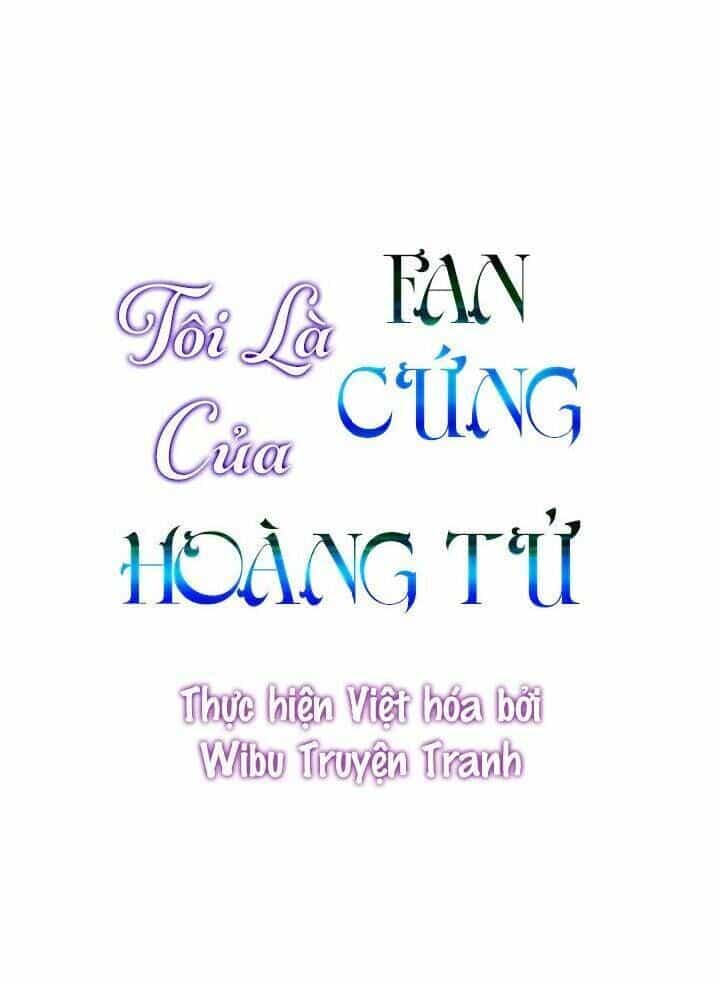 Tôi Là Fan Cứng Của Hoàng Tử - Chương 18 - ảnh 2