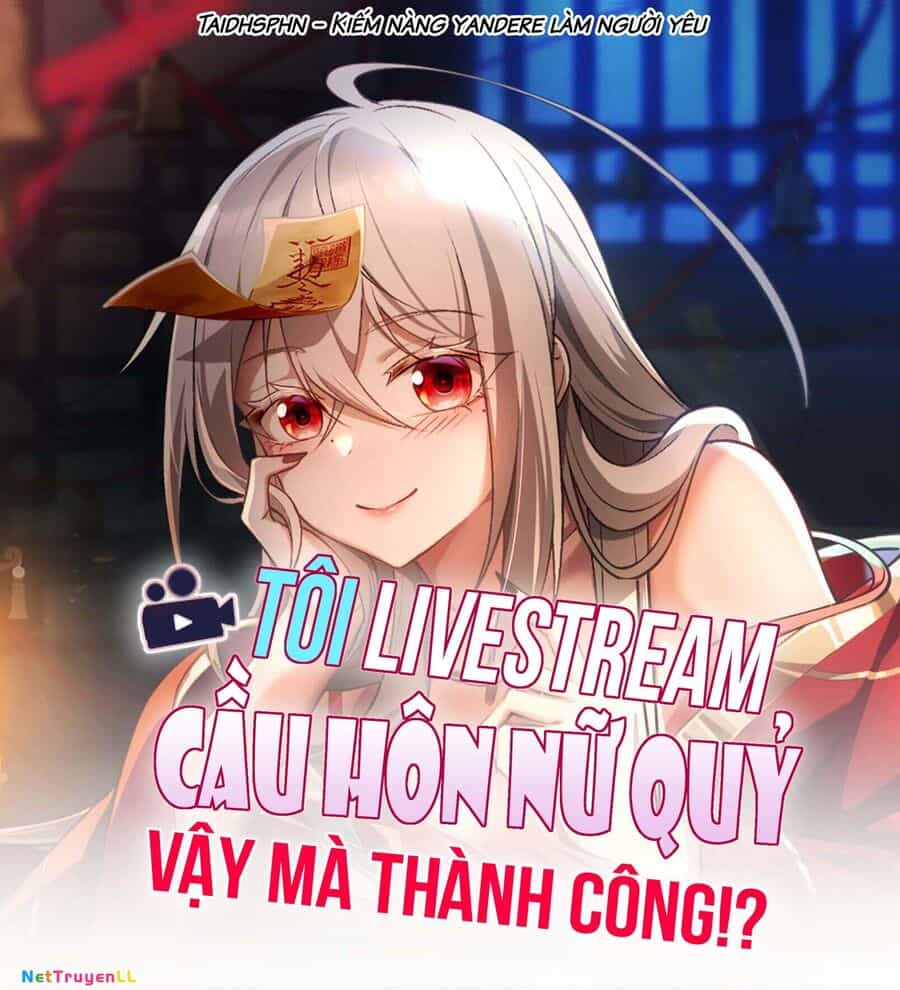 Tôi Livestream Cầu Hôn Nữ Quỷ Vậy Mà Thành Công!? - Chương 61 - ảnh 3