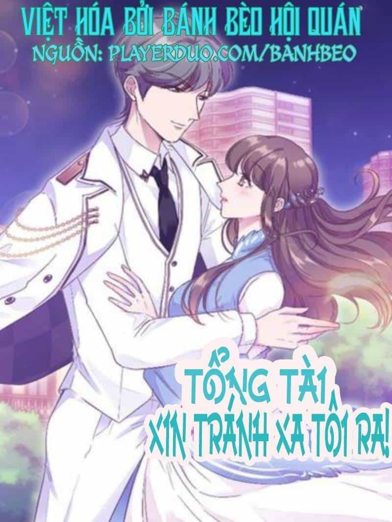 Tổng Tài, Tránh Xa Tôi Ra - Chương 25 - ảnh 1