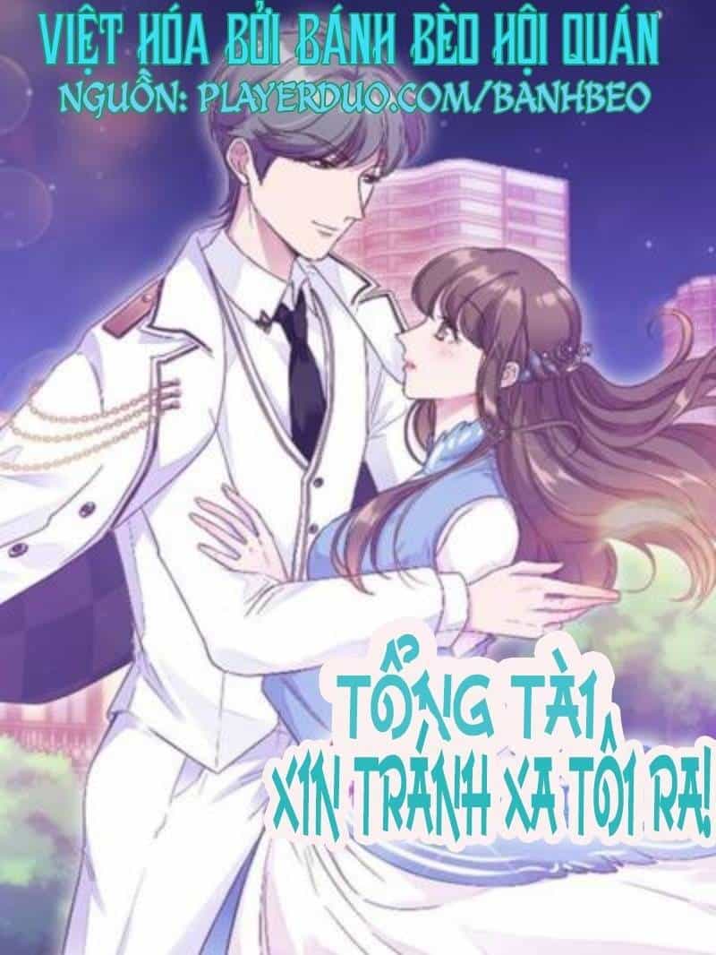 Tổng Tài, Tránh Xa Tôi Ra - Chương 26 - ảnh 1