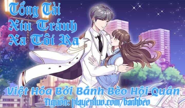 Tổng Tài, Tránh Xa Tôi Ra - Chương 60 - ảnh 1