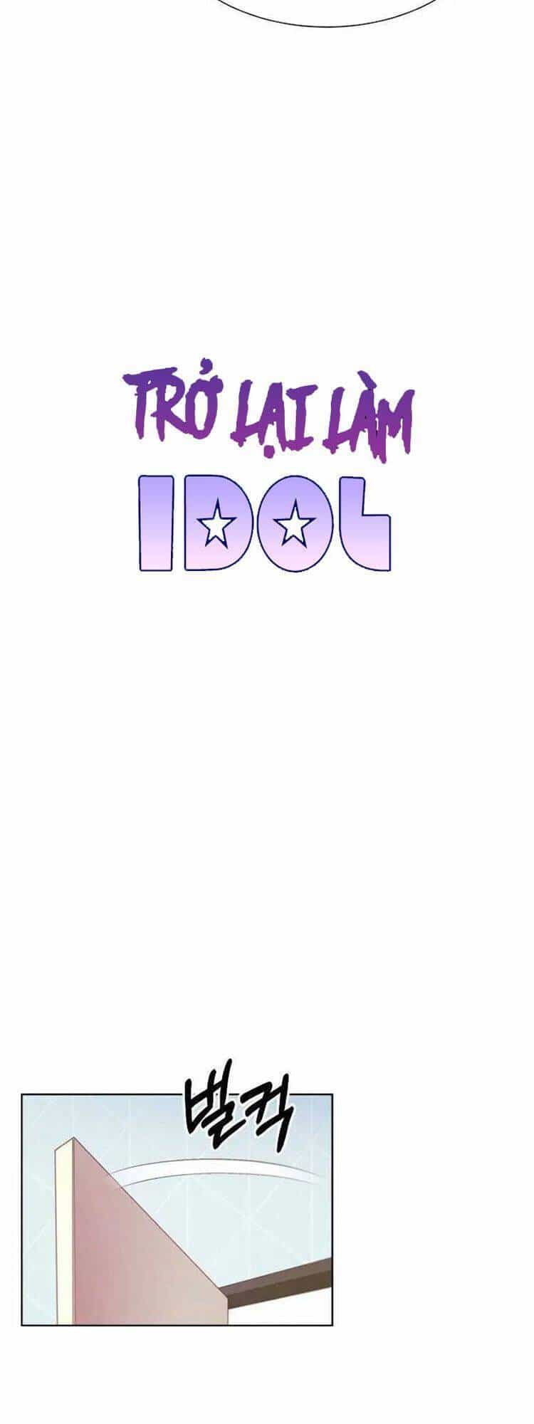 Trở Lại Làm Idol - Chương 2 - ảnh 10
