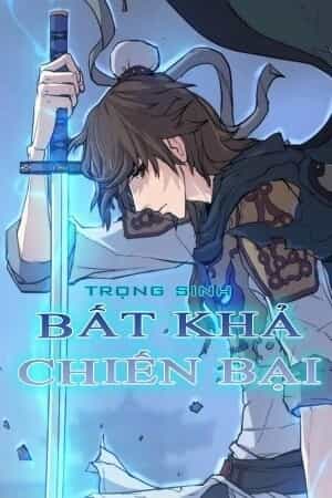 Trọng Sinh, Bất Khả Chiến Bại - Chương 49 - ảnh 1