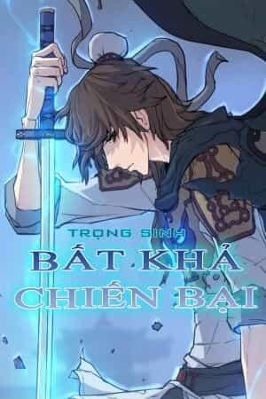 Trọng Sinh, Bất Khả Chiến Bại - Chương 93 - ảnh 1