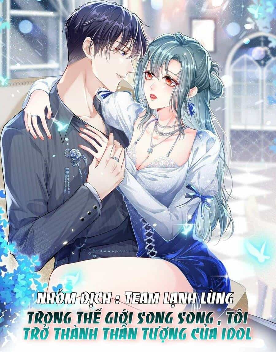 Trong Thế Giới Song Song , Tôi Trở Thành Thần Tượng Của Idol - Chương 4 - ảnh 3