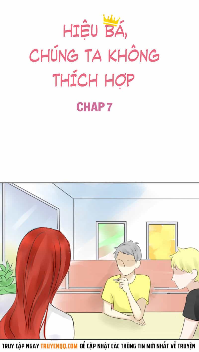 Trùm Trường, Chúng Ta Không Thích Hợp - Chương 7 - ảnh 2