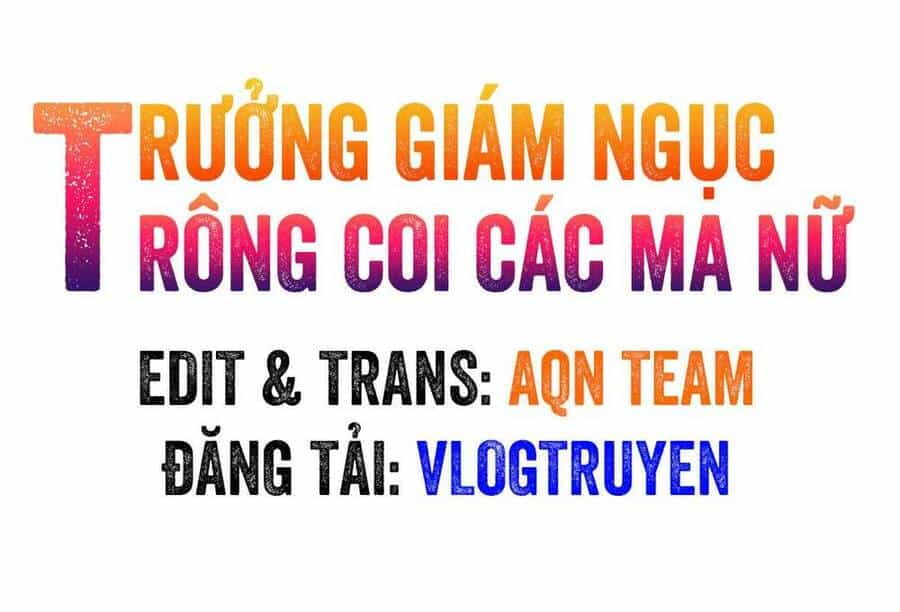 Trưởng Giám Ngục Trông Coi Các Ma Nữ - Chương 31 - ảnh 2