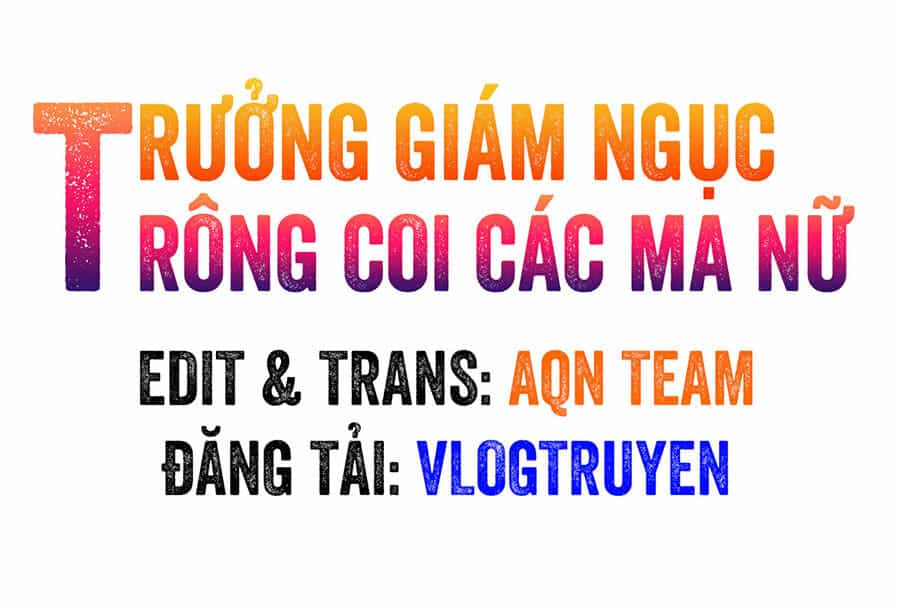 Trưởng Giám Ngục Trông Coi Các Ma Nữ - Chương 59 - ảnh 2