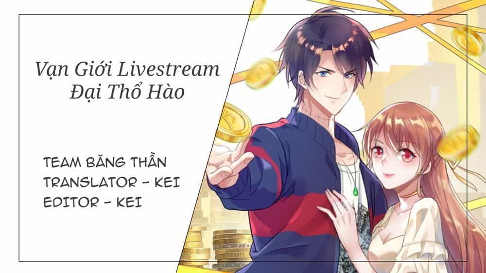Vạn Giới Livestream Đại Thổ Hào - Chương 9 - ảnh 1