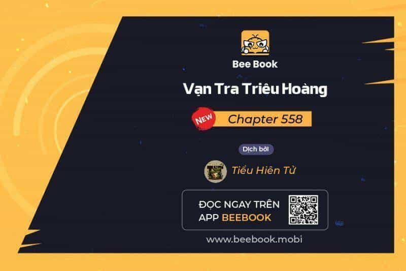 Vạn Tra Triêu Hoàng - Chương 558 - ảnh 1