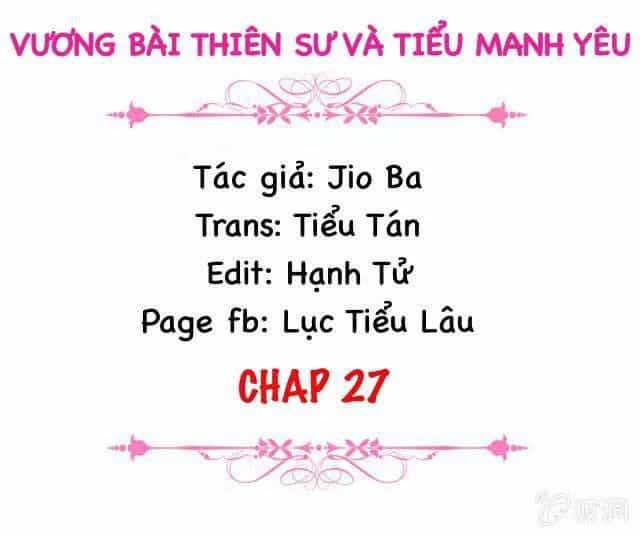Vương Bài Thiên Sư Và Tiểu Manh Yêu - Chương 27 - ảnh 2
