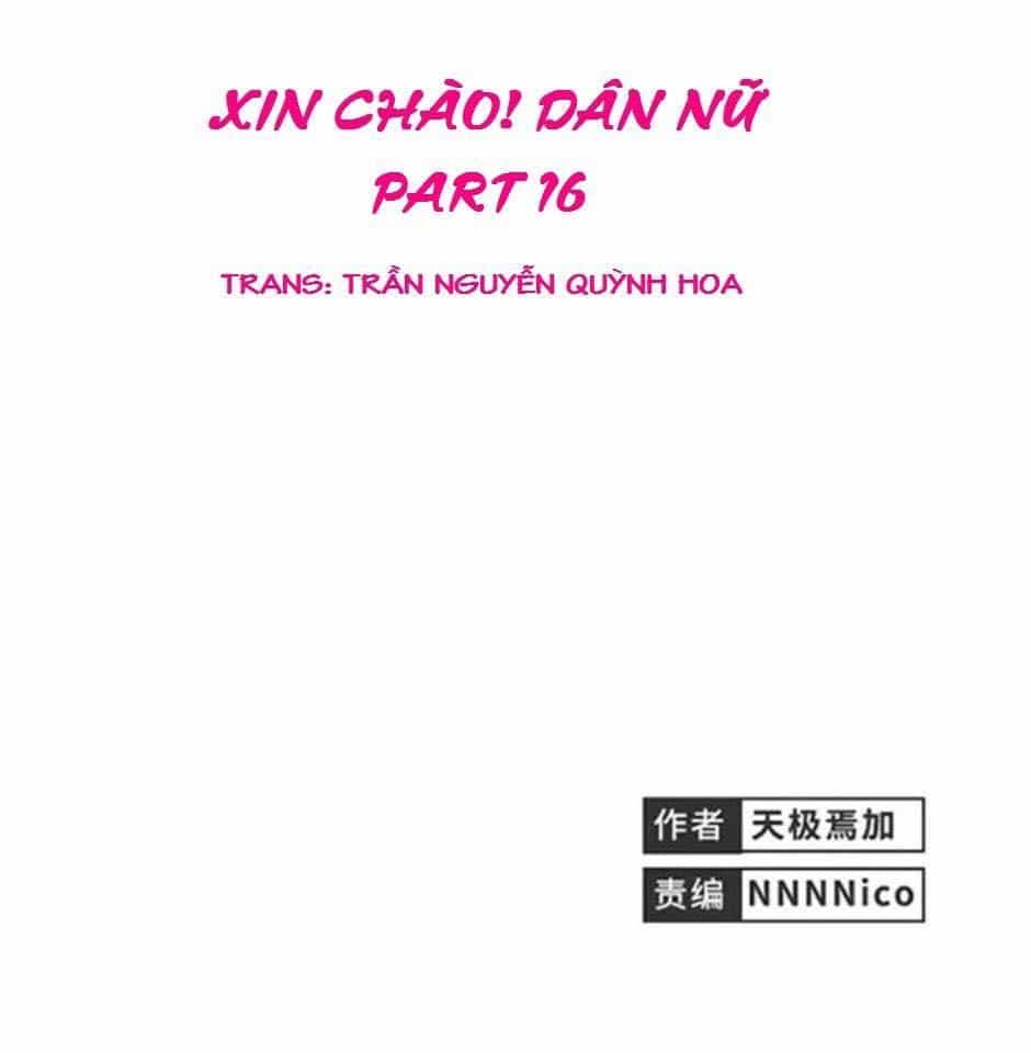 Xin Chào! Dân Nữ - Chương 16 - ảnh 1