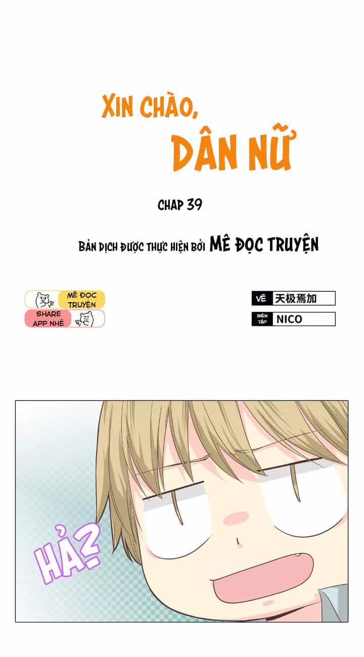Xin Chào! Dân Nữ - Chương 39 - ảnh 1