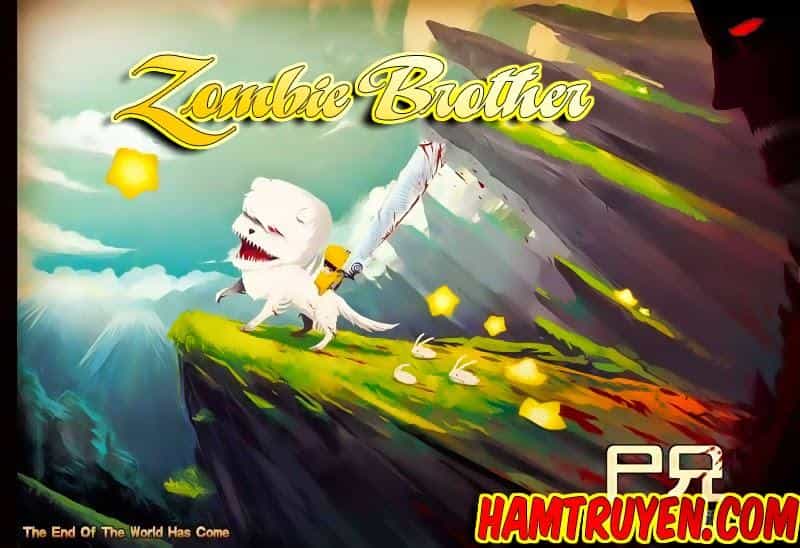 Zombie Brother - Chương 32 - ảnh 1